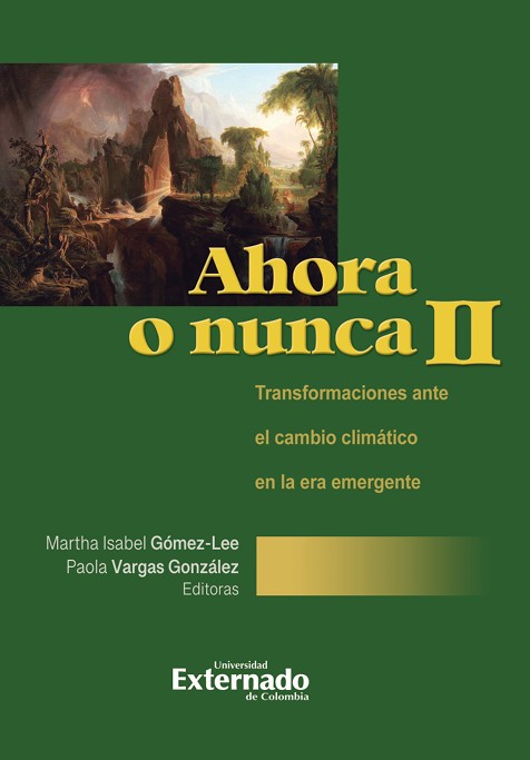 Portada del libro Ahora o nunca II. Transformaciones ante el cambio climático en la era emergente, Universidad Externado de Colombia.